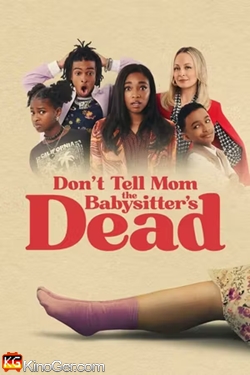 Don't Tell Mom the Babysitter's Dead (2024)