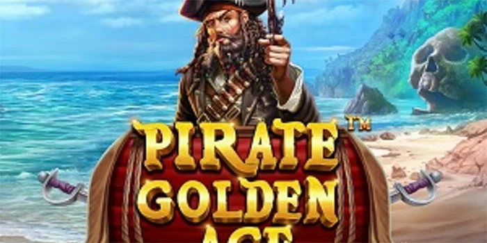 Pola Gacor Dan Tips Jackpot Bermain di Slot Pirate Golden Age