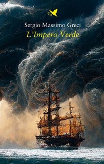 Sergio Massimo Greci - L’Impero Verde (2023)