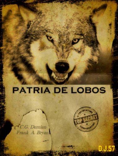 1 - Patria de lobos - Frank Bryan & C. G. Demian