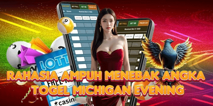 Rahasia Ampuh Menebak Angka Togel Michigan Evening