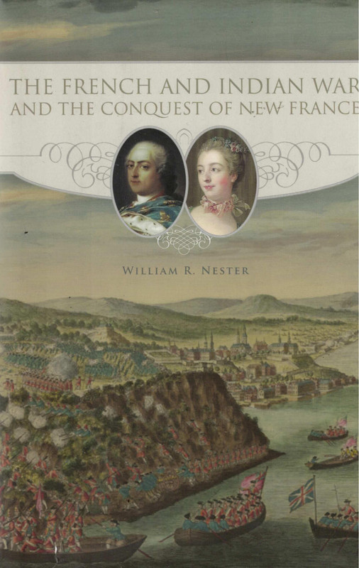 The French and Indian War and the Conquest of New France
