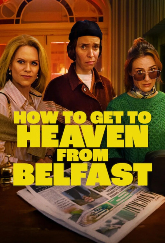 Z Belfastu do nieba / How to Get to Heaven from Belfast (2026) (Sezon 1) MULTi.1080p.NF.WEB-DL.H264.DDP5.1.Atmos-K83 / Lektor PL + Napisy PL
