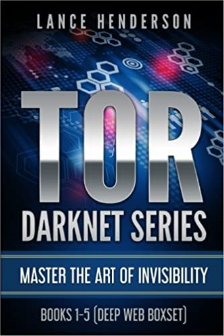 Tor Darknet: Master the Art of Invisibility [True EPUB]