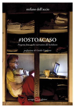 Stefano Dell’Accio – #iostoacaso (2021) Stefano Dell’Accio – #iostoacaso (2021)