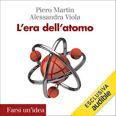 Piero Martin, Alessandra Viola - L'era dell'atomo (2019) (mp3 - 128 kbps)