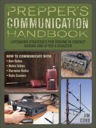 Prepper's Communication Handbook: Lifesaving Strategies for Staying in Contact During and After a Disaster (True EPUB)