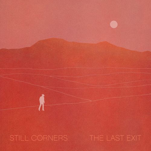 Still Corners - The Last Exit (2021) Mp3 320kbps [PMEDIA] ⭐️