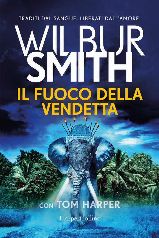 Wilbur Smith - Il fuoco della vendetta (2020)