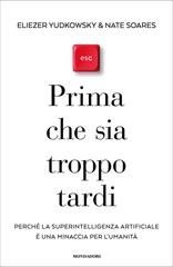 Eliezer Yudkowsky, Nate Soares – Prima che sia troppo tardi (2026)