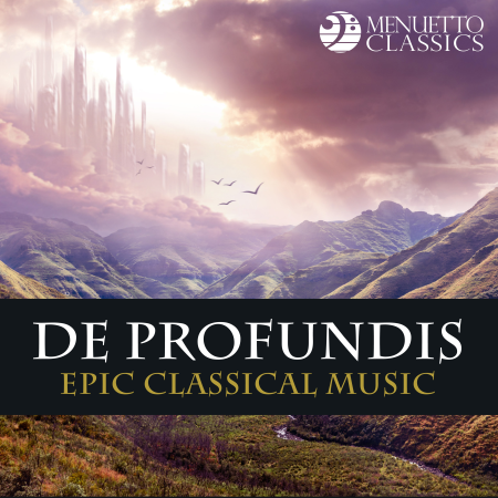 Various Artists - De Profundis! (Epic Classical Music with Choir and Orchestra) (2020)