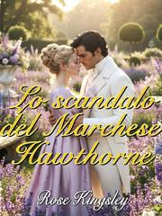 Rose Kingsley – Lo scandalo del Marchese Hawthorne (2026)