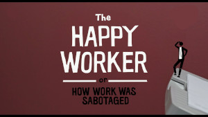 Szczęśliwy pracownik czyli jak sabotować pracę