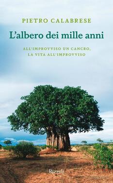 Pietro Calabrese – L’albero dei mille anni (2011)
