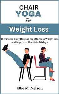 Chair Yoga for Weight Loss 15 minutes Daily Routine for Effortless