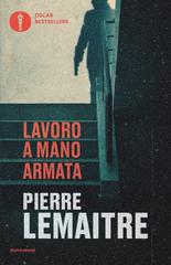 Pierre Lemaitre – Lavoro a mano armata (2023)