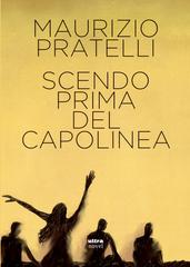 Maurizio Pratelli – Scendo prima del capolinea (2025)