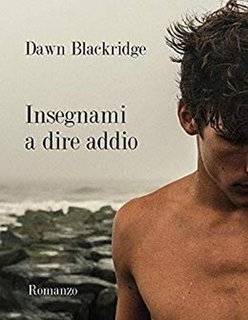 Dawn Blackridge - Insegnami a dire addio (2019)