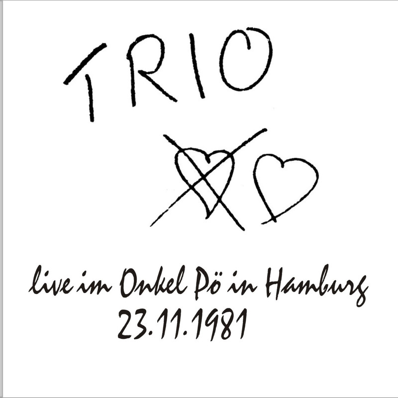 00-TRIO-Live-im-Onkel-P-in-Hamburg-Germany-23-11-1981-Cover-Front.jpg