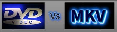 DVD VS MKV