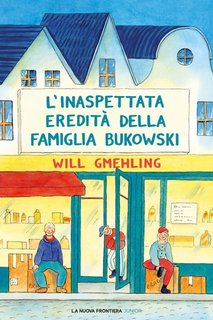 Will Gmehling - L'inaspettata eredità della famiglia Bukowski (2023)