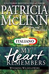 Patricia McLinn – I Fiori di Campo del Wyoming Vol. 4. Il Mio Cuore Ricorda (2015)