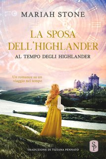 Mariah Stone - Al tempo degli highlander Vol. 7. La sposa dell’highlander (2024)