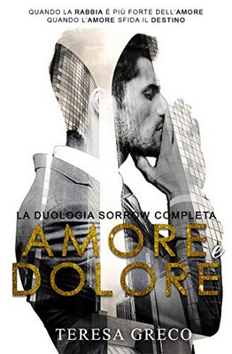 Teresa Greco - Amore e dolore. Duologia Sorrow completa (2019)