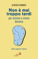 Alfredo Altomonte – Non è mai troppo tardi per iniziare a vivere davvero (2026)