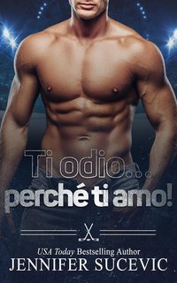 Jennifer Sucevic - Ti odio… perché ti amo! (2024)