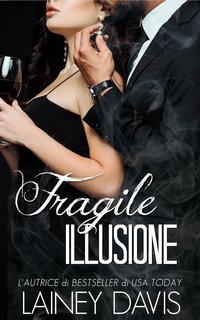 Lainey Davis - I fratelli Stag Vol. 3. Fragile Illusione (2024)