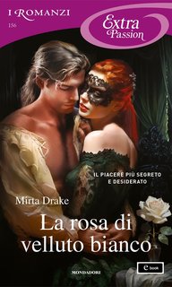 Mirta Drake - La rosa di velluto bianco (2024)