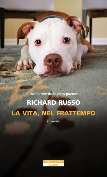 Richard Russo – La vita, nel frattempo (2026)