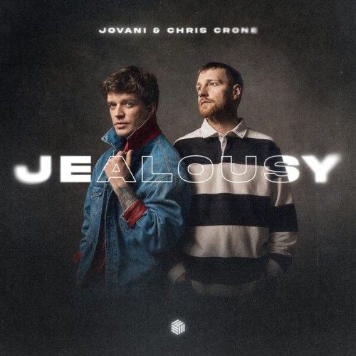 Jovani & Chris Crone - Jealousy (2026) MP3