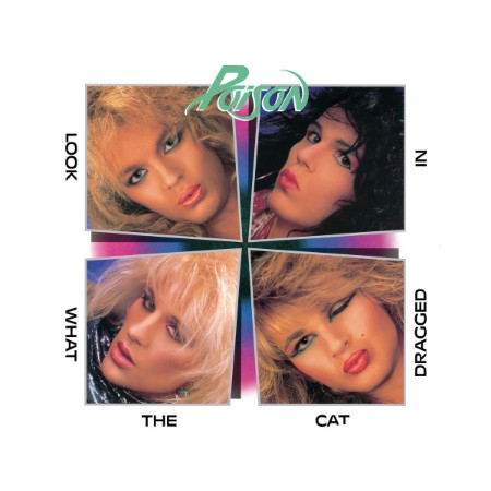 Poison - Look What The Cat Dragged In (1986)