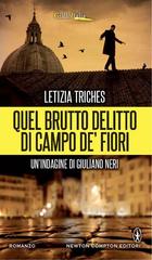 Letizia Triches – Quel brutto delitto di Campo de’ Fiori (2015)