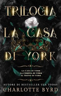 Charlotte Byrd - Trilogia La Casa di York (2023)