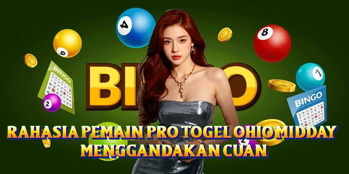 Rahasia Pemain Pro Togel Ohio Midday Menggandakan Cuan