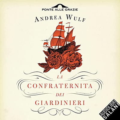 Andrea Wulf - La confraternita dei giardinieri (2022) (mp3 - 128 kbps)