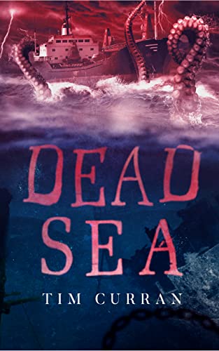 Tim Curran - Dead Sea (2022)