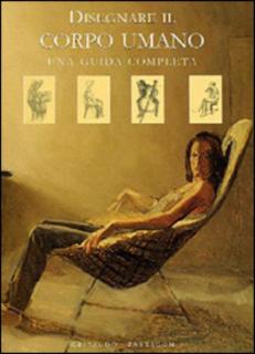 John Raynes, Jody Raynes - Disegnare il corpo umano. Una guida completa (2005)