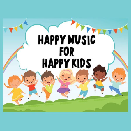 VA - Happy Music For Happy Kids (2022)
