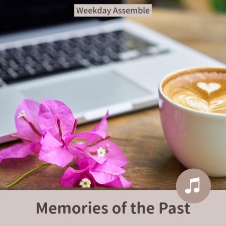 Weekday Assemble - Memories of the Past (2022)
