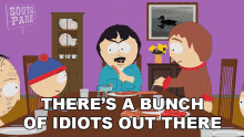 theres-a-bunch-of-idiots-out-there-randy-marsh.gif