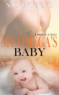 S.C. Wynne -  Mpreg Romance Vol. 1. My Omega's Baby (2024)
