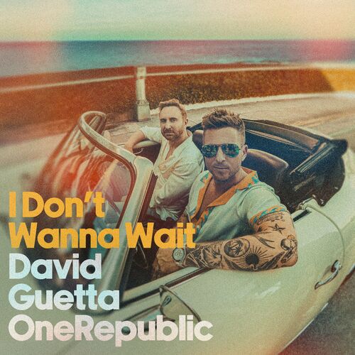 David Guetta, OneRepublic - I Don't Wanna Wait (Single) (2024) Mp3