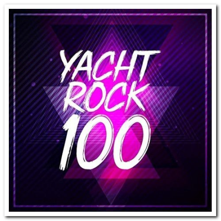 VA - Yacht Rock 100 [Explicit] (2020) FLAC