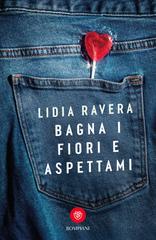 Lidia Ravera – Bagna i fiori e aspettami (2026)