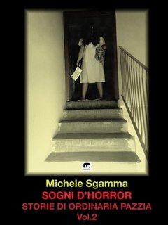 Michele Sgamma - Sogni d'horror 2 (2018)