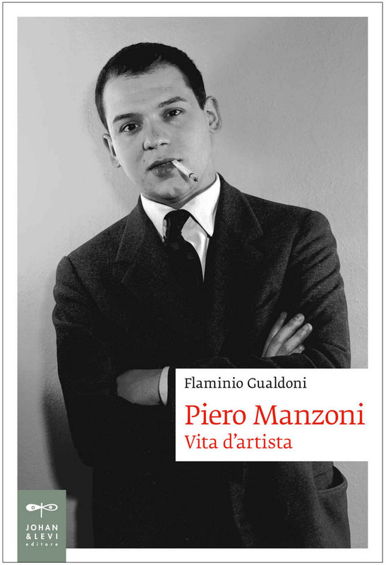 Flaminio Gualdoni - Piero Manzoni. Vita d'artista (2020)